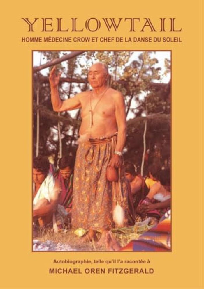 Couverture du livre « YELLOWTAIL, HOMME MEDECINE CROW ET CHEF DE LA DANSE DU SOLEIL », librairie Les Contes Infusés à Corte