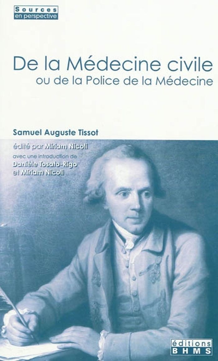 Couverture du livre « DE LA MEDECINE CIVILE OU DE LA POLICE DE LA MEDECINE » de Samuel Auguste Tisso, librairie Les Contes Infusés à Corte