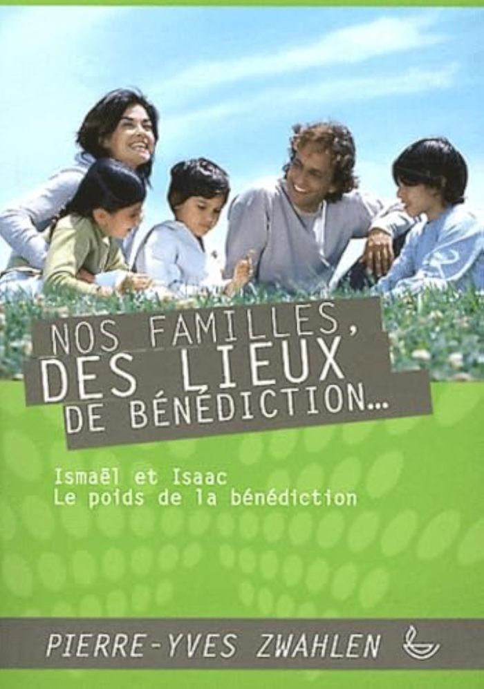 Couverture du livre « NOS FAMILLES, DES LIEUX DE BENEDICTION TOME 2 » de Pierre-Yves Zwahlen, librairie Les Contes Infusés à Corte