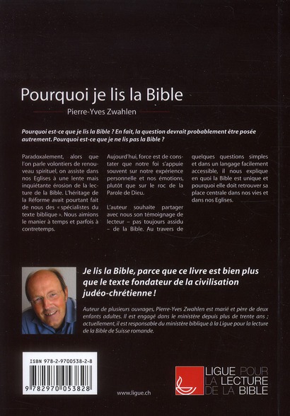 Quatrième de couverture de « POURQUOI JE LIS LA BIBLE ? »