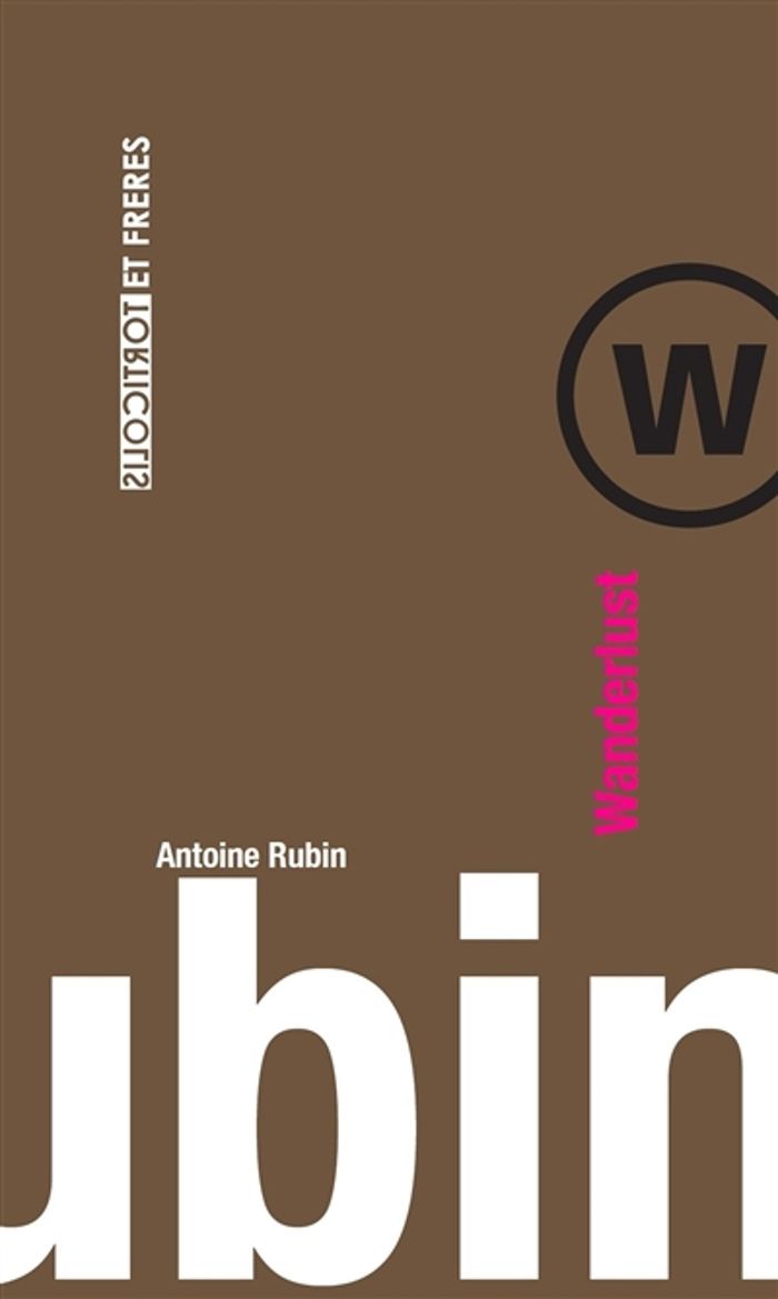Couverture du livre « WANDERLUST » de Antoine Rubin, librairie Les Contes Infusés à Corte