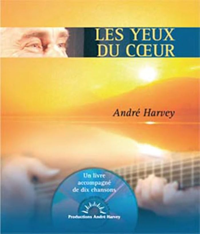 Couverture du livre « LES YEUX DU COEUR (LIVRE + CD) » de Andre Harvey, librairie Les Contes Infusés à Corte