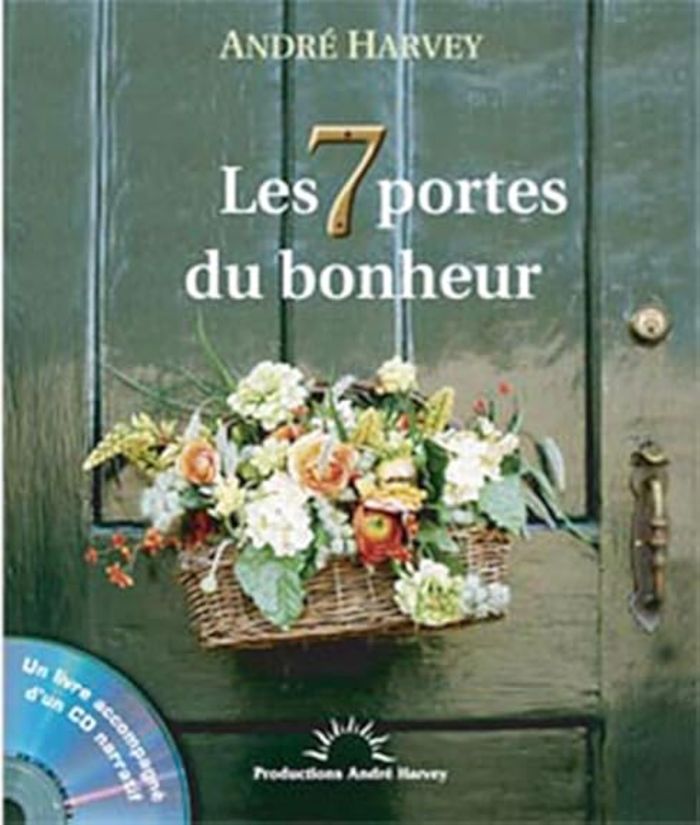 Couverture du livre « LES 7 PORTES DU BONHEUR (LIVRE + CD) » de Andre Harvey, librairie Les Contes Infusés à Corte