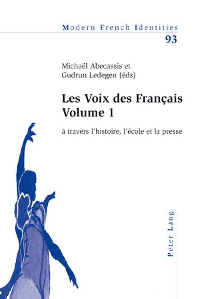Couverture du livre « LES VOIX DES FRANCAIS - VOLUME 1 - A TRAVERS L'HISTOIRE, L'ECOLE ET LA PRESSE » de Michael Abecassis, librairie Les Contes Infusés à Corte