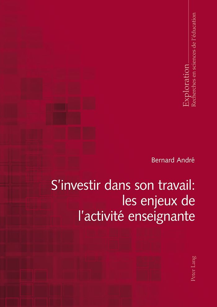 Couverture du livre « S'INVESTIR DANS SON TRAVAIL : LES ENJEUX DE L'ACTIVITE ENSEIGNANTE » de Bernard Andre, librairie Les Contes Infusés à Corte