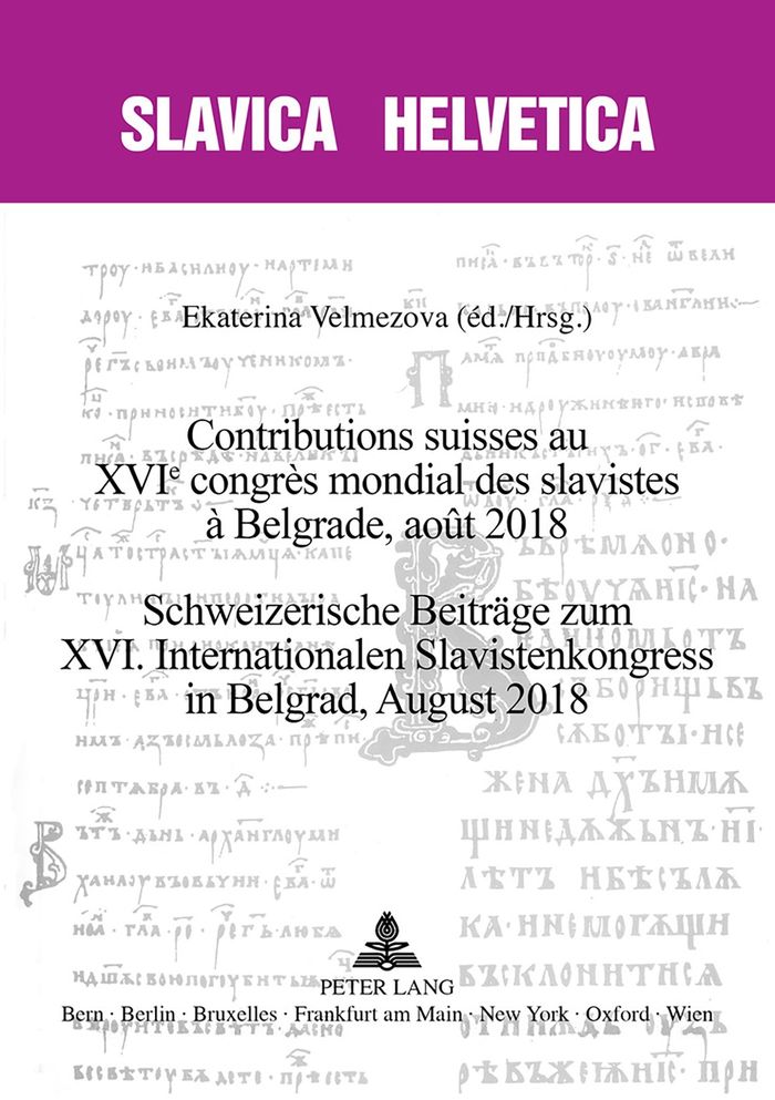 Couverture du livre « CONTRIBUTIONS SUISSES AU XVIE CONGRES MONDIAL DES SLAVISTES A BELGRADE, AOUT 2018 SCHWEIZERISCHE BE » de Ekaterina Velmezova, librairie Les Contes Infusés à Corte