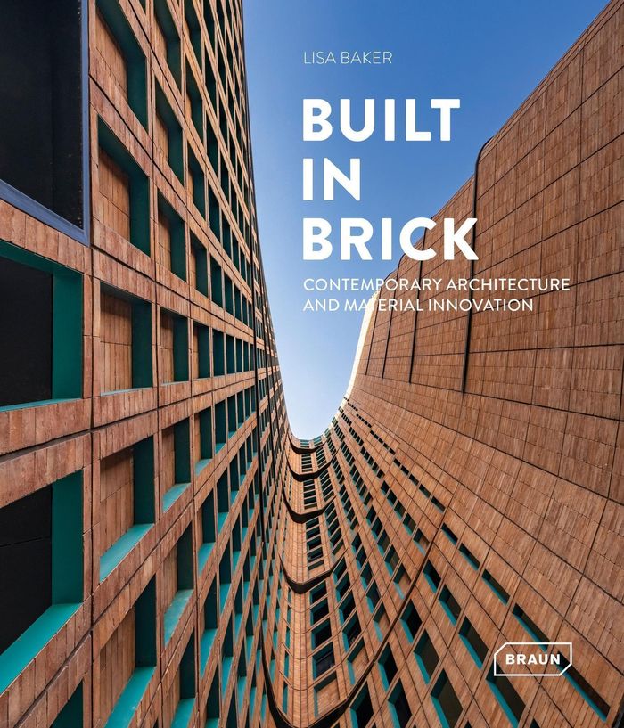 Couverture du livre « BUILT IN BRICK - CONTEMPORARY ARCHITECTURE AND MATERIAL INNOVATION » de Lisa Baker, librairie Les Contes Infusés à Corte