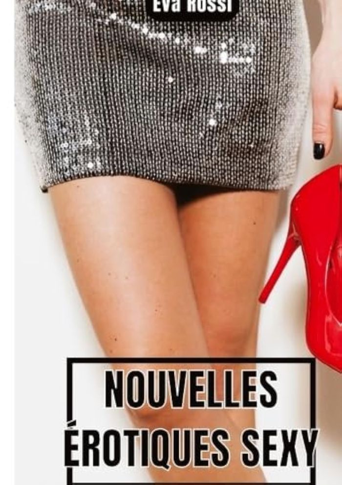 Couverture du livre « NOUVELLES EROTIQUES SEXY - CONTES COQUINES TABOUS » de Eva Rossi, librairie Les Contes Infusés à Corte