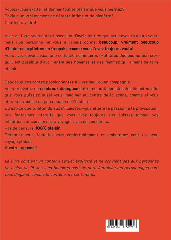 Quatrième de couverture de « PLAISIR - HISTOIRES EROTIQUES DE SEXE EXPLICITE, EN FRANCAIS »
