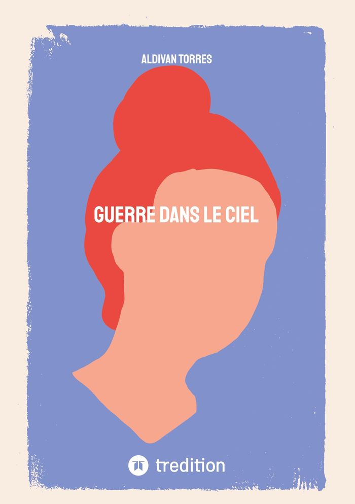 Couverture du livre « GUERRE DANS LE CIEL » de Aldivan Torres, librairie Les Contes Infusés à Corte