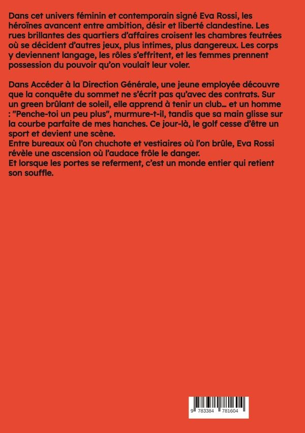 Quatrième de couverture de « ACCEDER A LA DIRECTION GENERALE. 2 - NOUVELLES EROTIQUES DE SEXE TABOU POUR ADULTES »