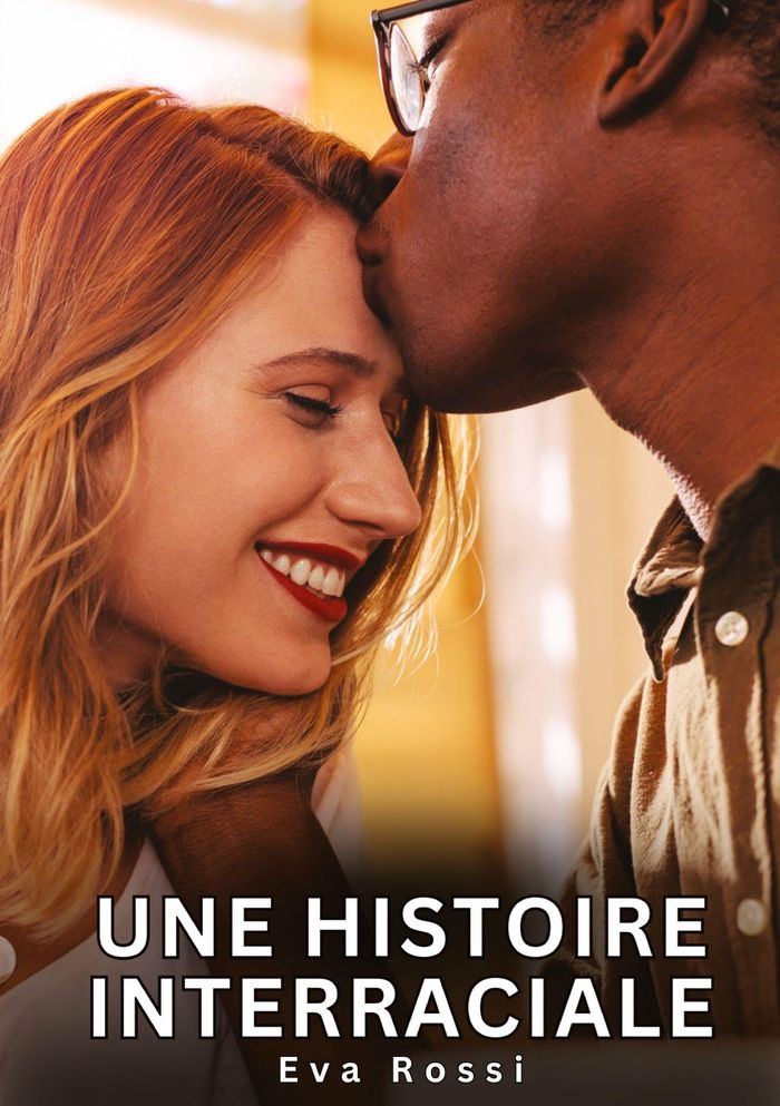 Couverture du livre « UNE HISTOIRE INTERRACIALE - NOUVELLES EROTIQUES DE SEXE TABOU POUR ADULTES » de Eva Rossi, librairie Les Contes Infusés à Corte