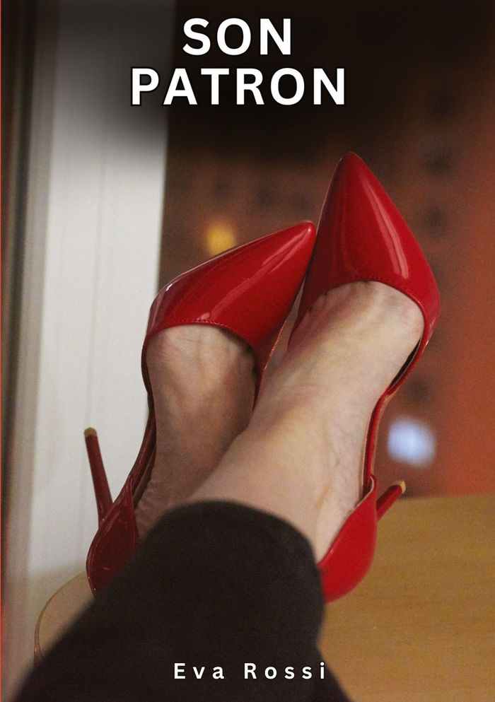 Couverture du livre « SON PATRON - NOUVELLES EROTIQUES DE SEXE TABOU POUR ADULTES » de Eva Rossi, librairie Les Contes Infusés à Corte