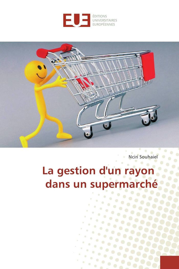 Couverture du livre « LA GESTION DUN RAYON DANS UN SUPERMARCHE » de Nciri Souhaiel, librairie Les Contes Infusés à Corte