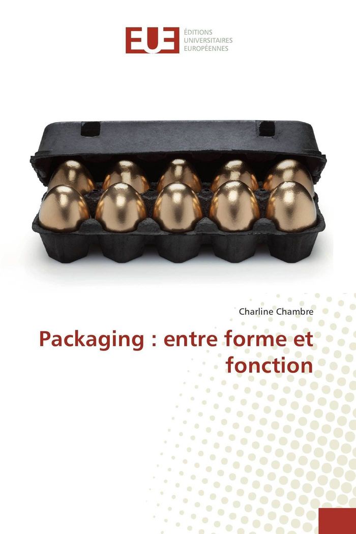 Couverture du livre « PACKAGING : ENTRE FORME ET FONCTION », librairie Les Contes Infusés à Corte