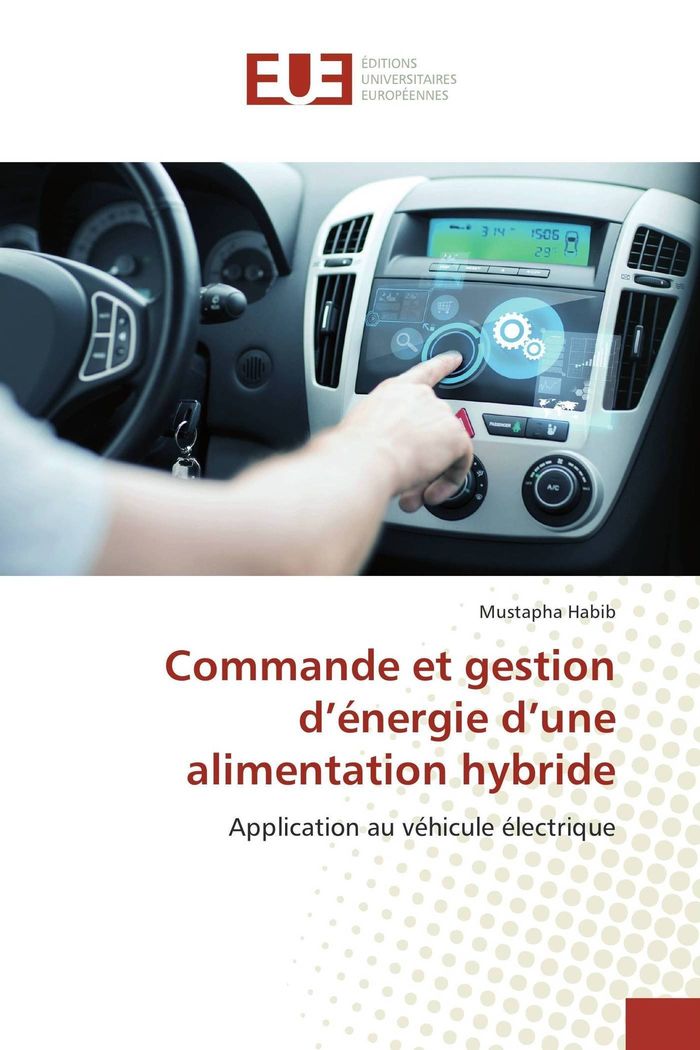 Couverture du livre « COMMANDE ET GESTION D'ENERGIE D'UNE ALIMENTATION HYBRIDE » de Mustapha Habib, librairie Les Contes Infusés à Corte