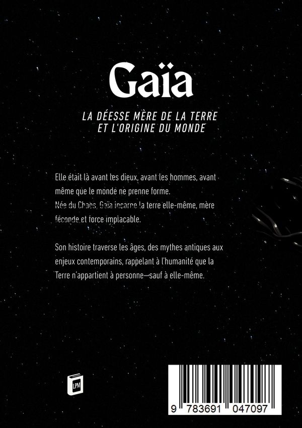 Quatrième de couverture de « GAIA - LA DEESSE MERE DE LA TERRE ET L'ORIGINE DU MONDE »
