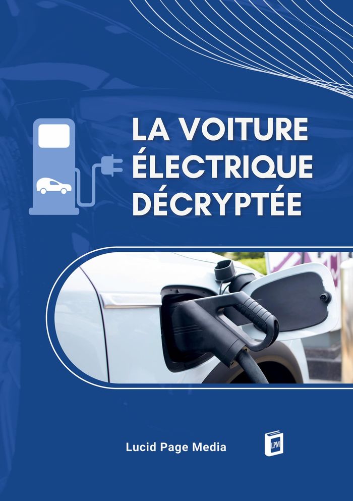Couverture du livre « LA VOITURE ELECTRIQUE DECRYPTEE » de Paul Bremond, librairie Les Contes Infusés à Corte