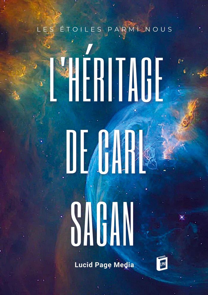 Couverture du livre « L'HERITAGE DE CARL SAGAN - LES ETOILES PARMI NOUS » de Paul Bremond, librairie Les Contes Infusés à Corte