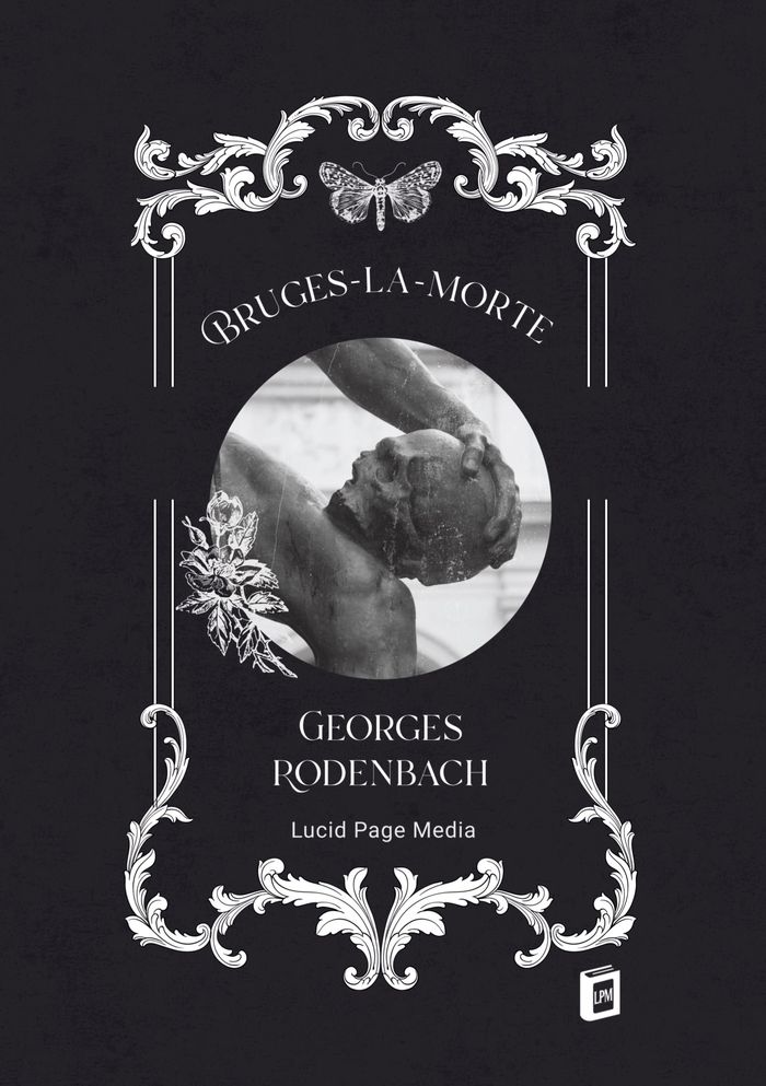 Couverture du livre « BRUGES-LA-MORTE » de Georges Rodenbach, librairie Les Contes Infusés à Corte