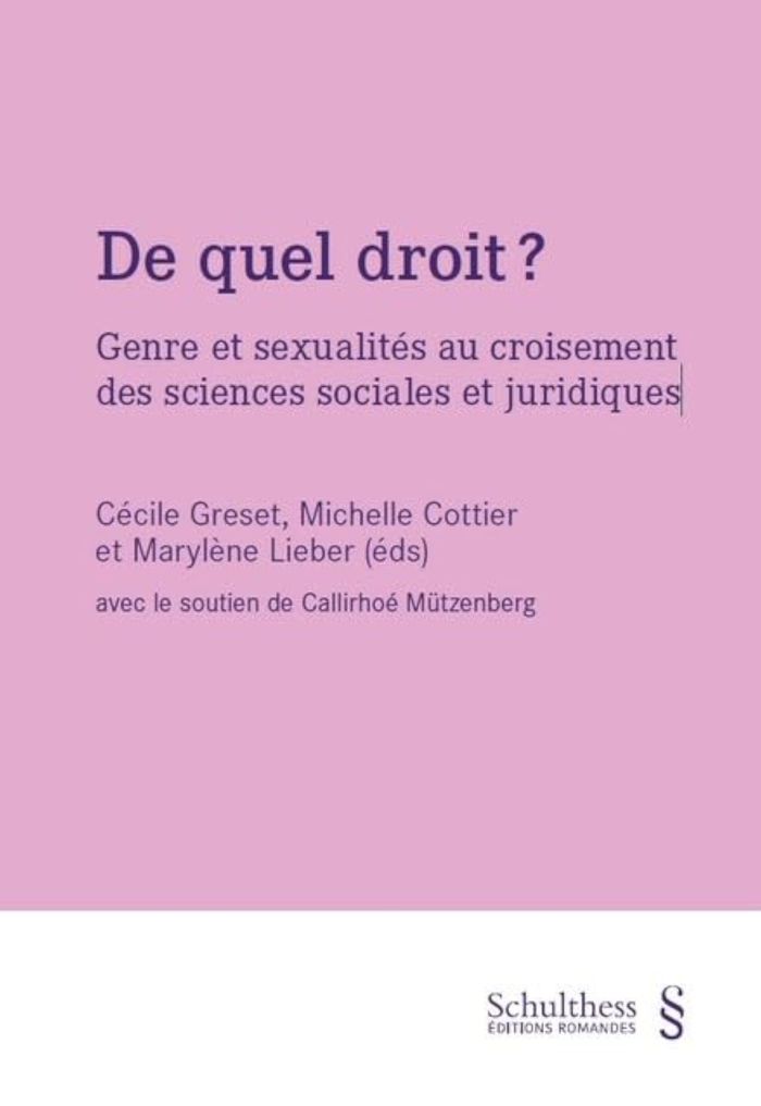 Couverture du livre « DE QUEL DROIT ? - GENRE ET SEXUALITES AU CROISEMENT DES SCIENCES SOCIALES ET JURIDIQUES » de Greset/cottier, librairie Les Contes Infusés à Corte