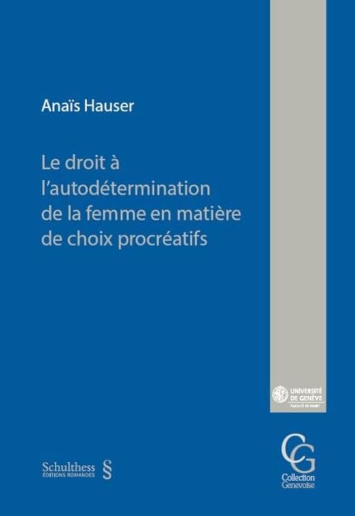 Couverture du livre « Le droit à l'autodétermination de la femme en matière de choix procréatifs » de Anaïs Hauser, librairie Les Contes Infusés à Corte