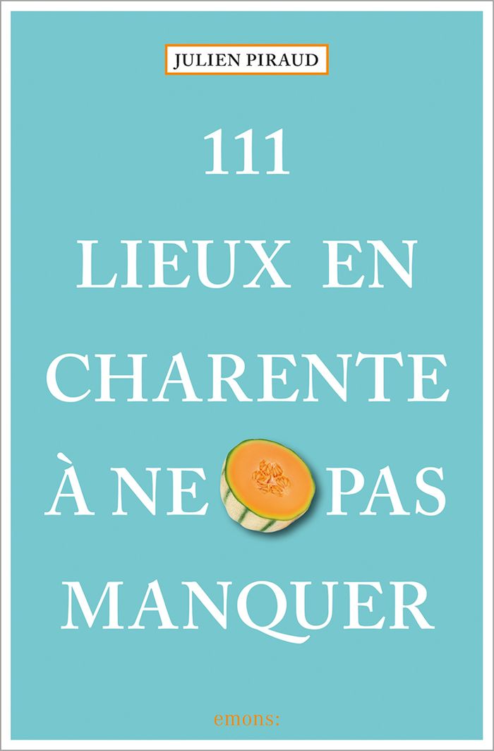 Couverture du livre « 111 lieux en Charente à ne pas manquer » de Julien Piraud, librairie Les Contes Infusés à Corte