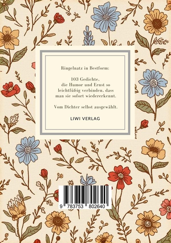 Quatrième de couverture de « JOACHIM RINGELNATZ: 103 GEDICHTE. VOLLSTANDIGE NEUAUSGABE - ICH BIN SO KNALLVERGNUGT ERWACHT / UBERA »