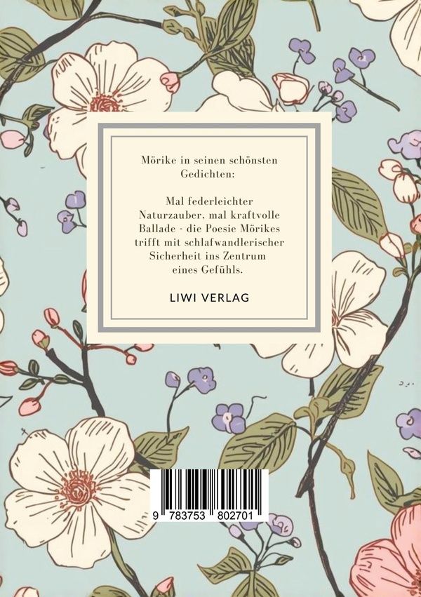 Quatrième de couverture de « EDUARD MORIKE: GEDICHTE. VOLLSTANDIGE NEUAUSGABE - DIE SCHONSTEN GEDICHTE (ER IST'S - FRUHLING LASST »