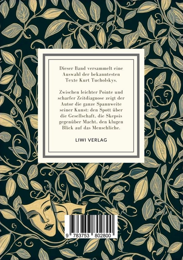 Quatrième de couverture de « KURT TUCHOLSKY: LERNE LACHEN OHNE ZU WEINEN. VOLLSTANDIGE NEUAUSGABE »