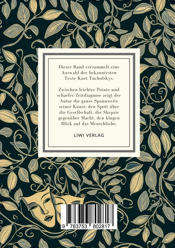 Quatrième de couverture de « KURT TUCHOLSKY: LERNE LACHEN OHNE ZU WEINEN. VOLLSTANDIGE NEUAUSGABE »