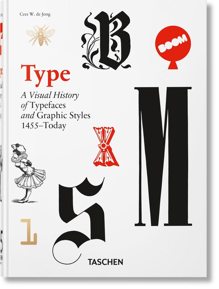 Couverture du livre « TYPE - A VISUAL HISTORY OF TYPEFACES AND GRAPHIC STYLES. 1455TODAY. 45TH ED. - EDITION MULTILINGUE » de De Jong Cees W., librairie Les Contes Infusés à Corte