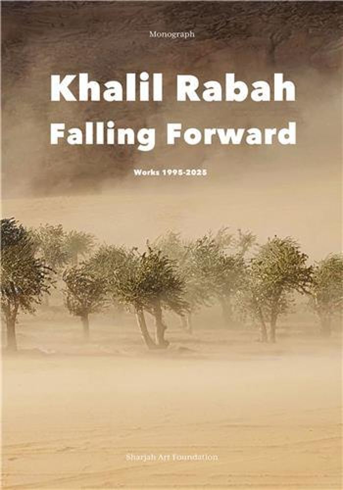 Couverture du livre « KHALIL RABAH FALLING FORWARD / WORKS (1995-2025) /ANGLAIS » de Downey Anthony/de Ce, librairie Les Contes Infusés à Corte