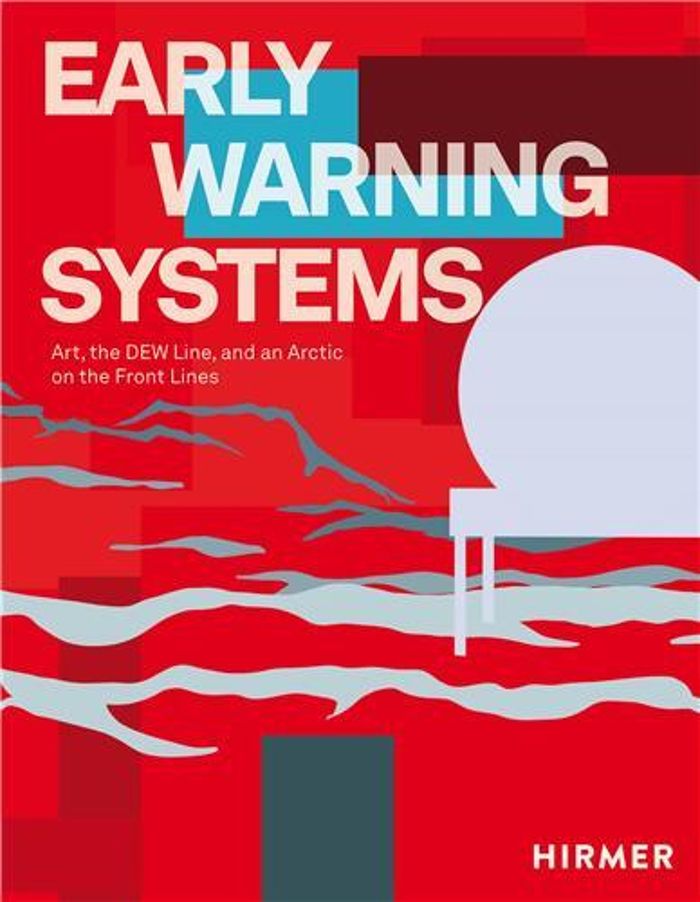 Couverture du livre « EARLY WARNING SYSTEMS : ART, THE DEW LINE, AND AN ARCTIC ON THE FRONT LINES /ANGLAIS », librairie Les Contes Infusés à Corte