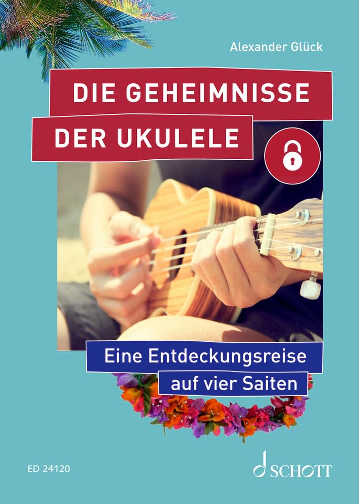 Couverture du livre « DIE GEHEIMNISSE DER UKULELE - EINE ENTDECKUNGSREISE AUF VIER SAITEN » de Alexander Gluck, librairie Les Contes Infusés à Corte