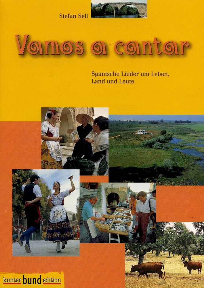 Couverture du livre « VAMOS A CANTAR - 33 SPANISCHE LIEDER UND LEBEN, LAND UND LEUTE. VOICE AND GUITAR. RECUEIL DE CHANSON » de Stefan Sell, librairie Les Contes Infusés à Corte