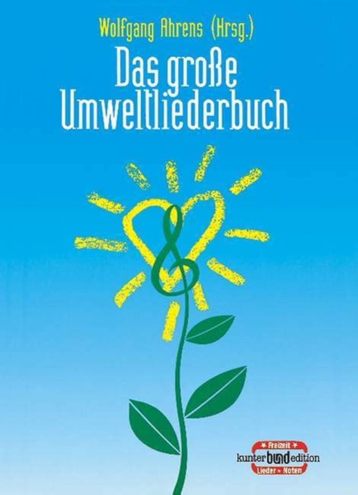 Couverture du livre « DAS GROSSE UMWELTLIEDERBUCH » de Wolfgang Ahrens, librairie Les Contes Infusés à Corte