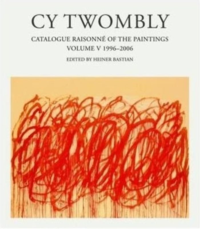 Couverture du livre « CY TWOMBLY : CATALOGUE RAISONNE OF THE PAINTINGS VOL 5 /ANGLAIS » de Heiner Bastian, librairie Les Contes Infusés à Corte