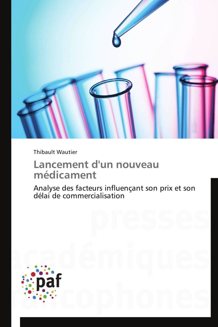 Couverture du livre « LANCEMENT D'UN NOUVEAU MEDICAMENT » de Wautier-T, librairie Les Contes Infusés à Corte
