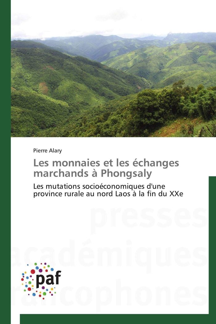 Couverture du livre « LES MONNAIES ET LES ECHANGES MARCHANDS A PHONGSALY » de Alary-P, librairie Les Contes Infusés à Corte