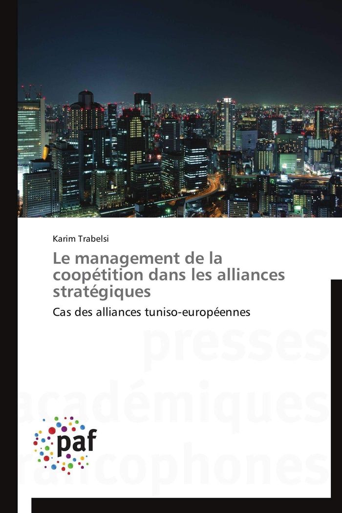 Couverture du livre « LE MANAGEMENT DE LA COOPETITION DANS LES ALLIANCES STRATEGIQUES » de Trabelsi-K, librairie Les Contes Infusés à Corte