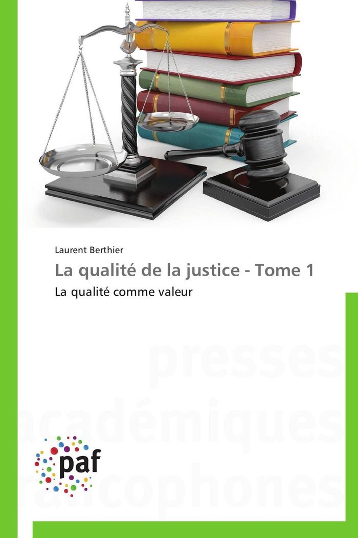 Couverture du livre « LA QUALITE DE LA JUSTICE - TOME 1 » de Berthier-L, librairie Les Contes Infusés à Corte