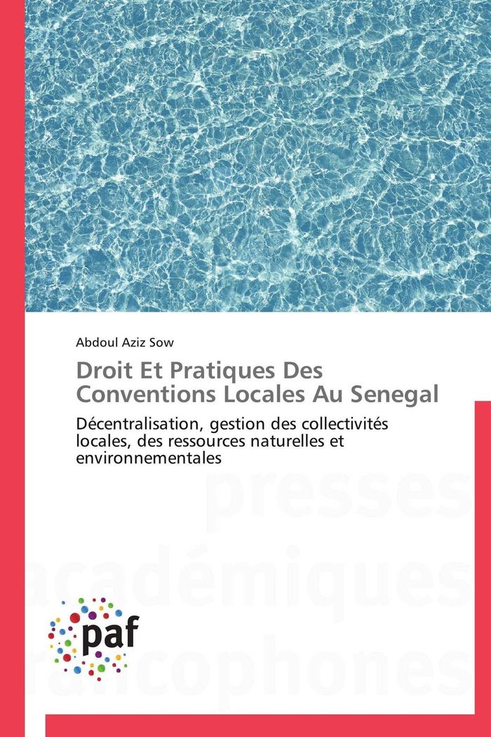 Couverture du livre « DROIT ET PRATIQUES DES CONVENTIONS LOCALES AU SENEGAL » de Sow-A, librairie Les Contes Infusés à Corte
