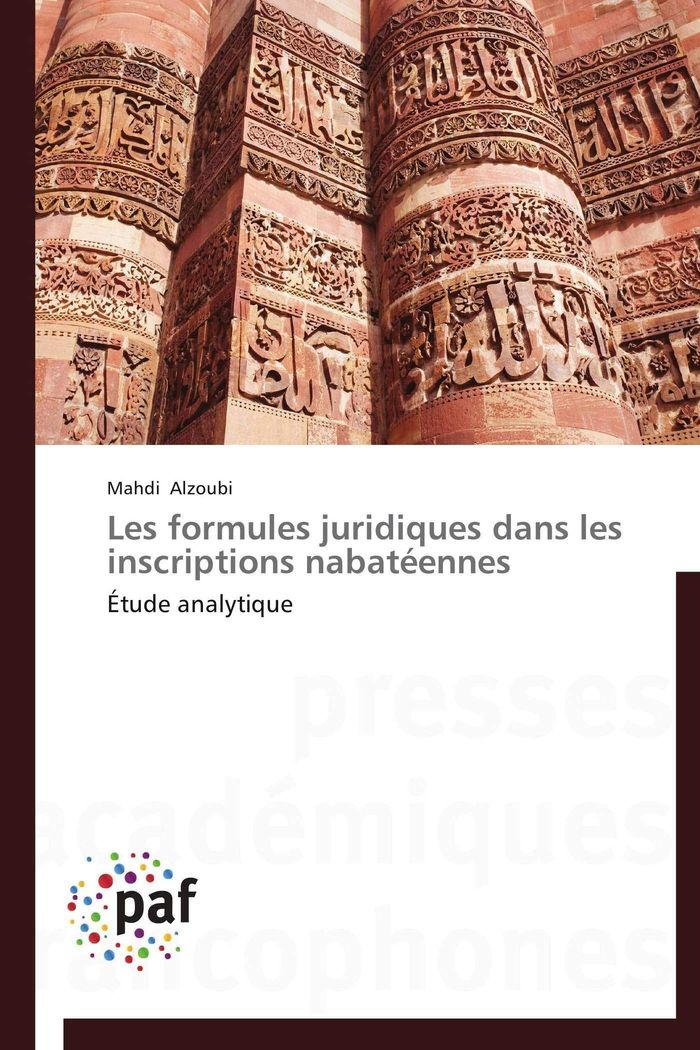 Couverture du livre « LES FORMULES JURIDIQUES DANS LES INSCRIPTIONS NABATEENNES », librairie Les Contes Infusés à Corte