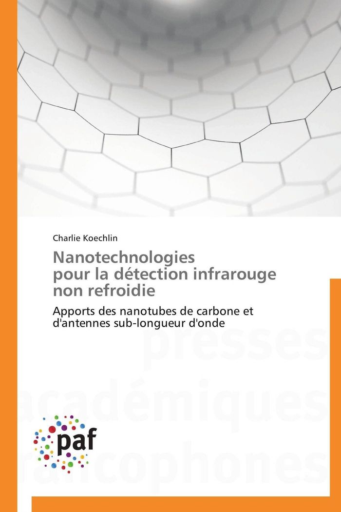 Couverture du livre « NANOTECHNOLOGIES POUR LA DETECTION INFRAROUGE NON REFROIDIE » de Koechlin-C, librairie Les Contes Infusés à Corte