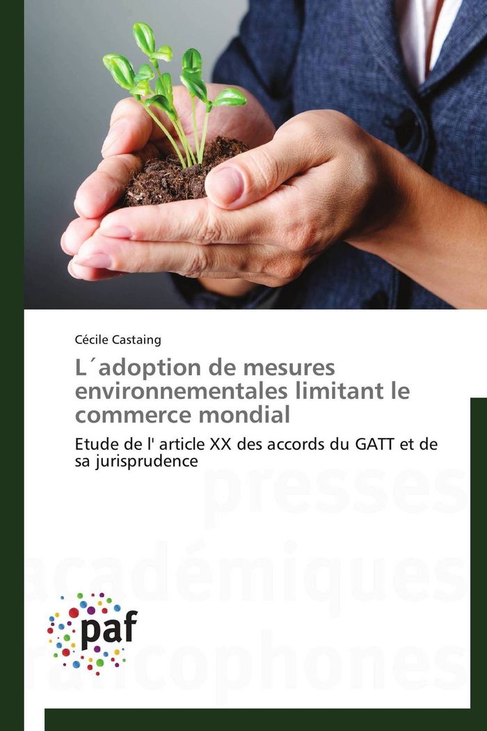 Couverture du livre « LADOPTION DE MESURES ENVIRONNEMENTALES LIMITANT LE COMMERCE MONDIAL » de Castaing-C, librairie Les Contes Infusés à Corte