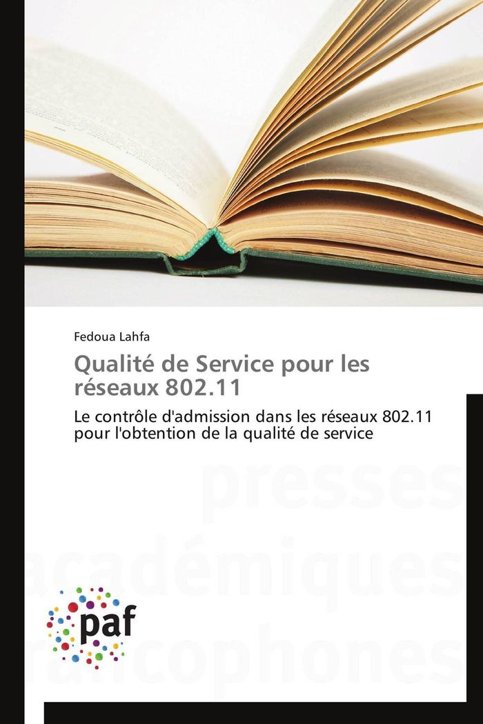 Couverture du livre « QUALITE DE SERVICE POUR LES RESEAUX 802.11 » de Lahfa-F, librairie Les Contes Infusés à Corte