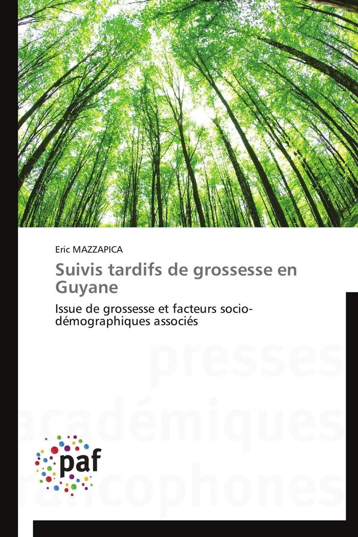 Couverture du livre « SUIVIS TARDIFS DE GROSSESSE EN GUYANE » de Mazzapica-E, librairie Les Contes Infusés à Corte