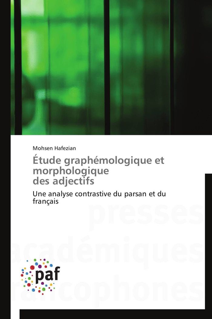 Couverture du livre « ETUDE GRAPHEMOLOGIQUE ET MORPHOLOGIQUE DES ADJECTIFS » de Hafezian-M, librairie Les Contes Infusés à Corte