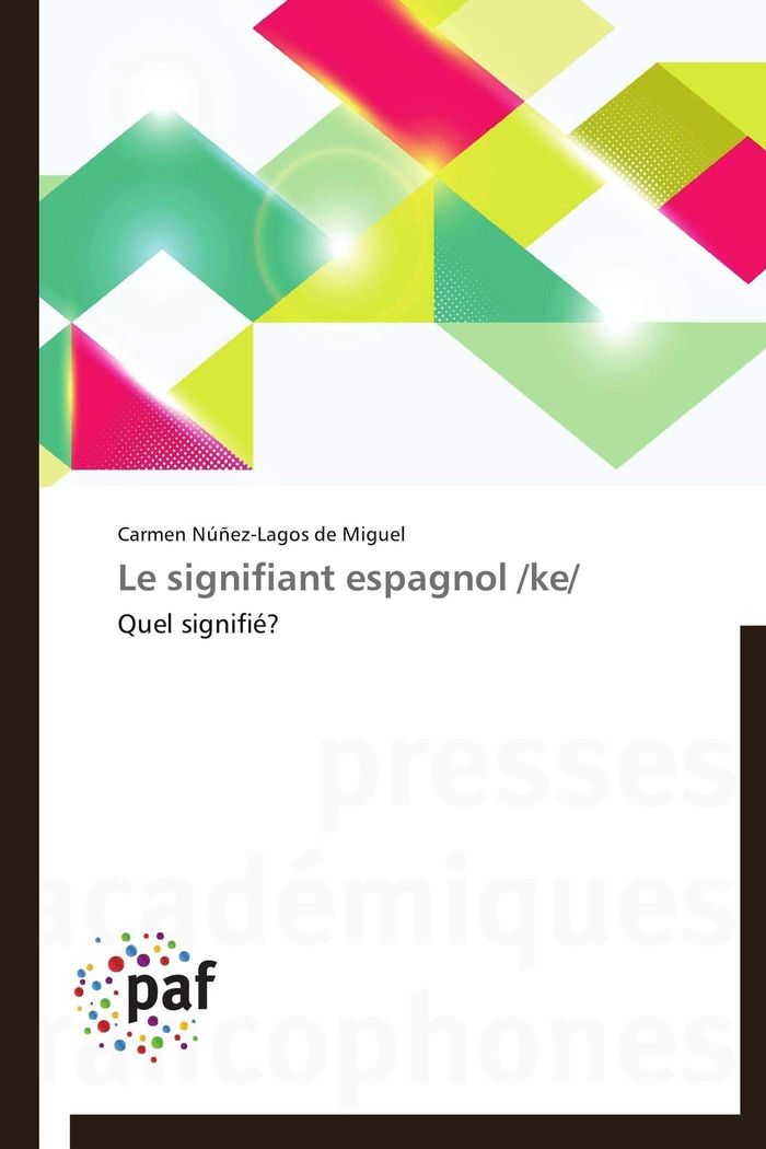 Couverture du livre « LE SIGNIFIANT ESPAGNOL /KE/ » de Miguel-C De, librairie Les Contes Infusés à Corte